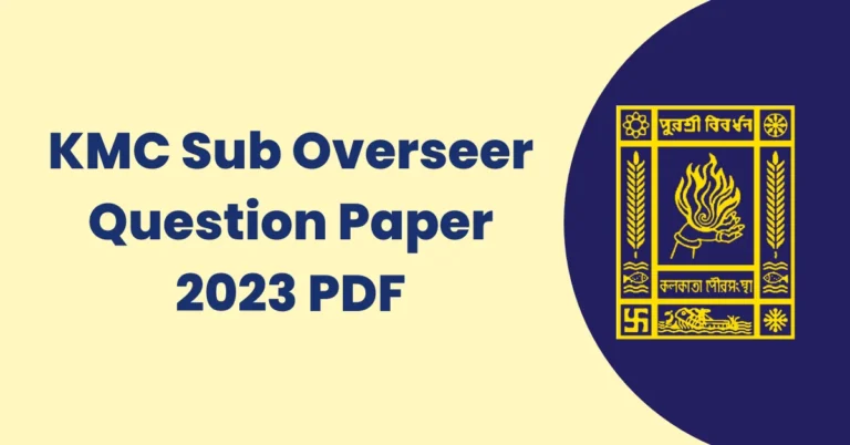 KMC Sub Overseer Question Paper 2023 PDF