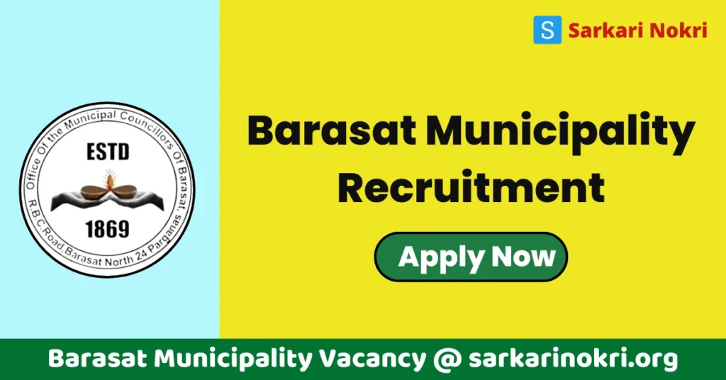 Barasat Municipality Recruitment 2024 Apply Now