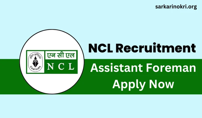 NCL Assistant Foreman Vacancy 2024 Notification