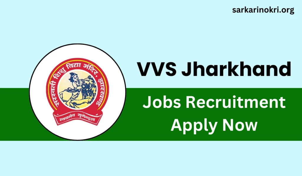 VVS Jharkhand Recruitment 2024 Apply Now