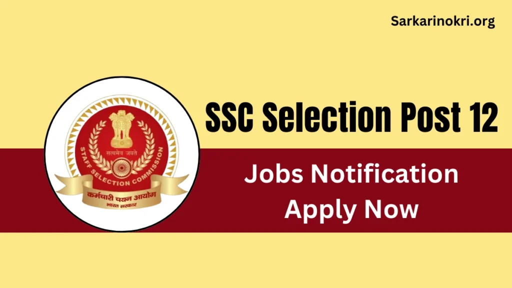 SSC Selection Post Phase 12 Notification 2024 PDF